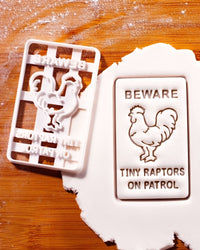 Beware Tiny Raptors Cookie Cutter