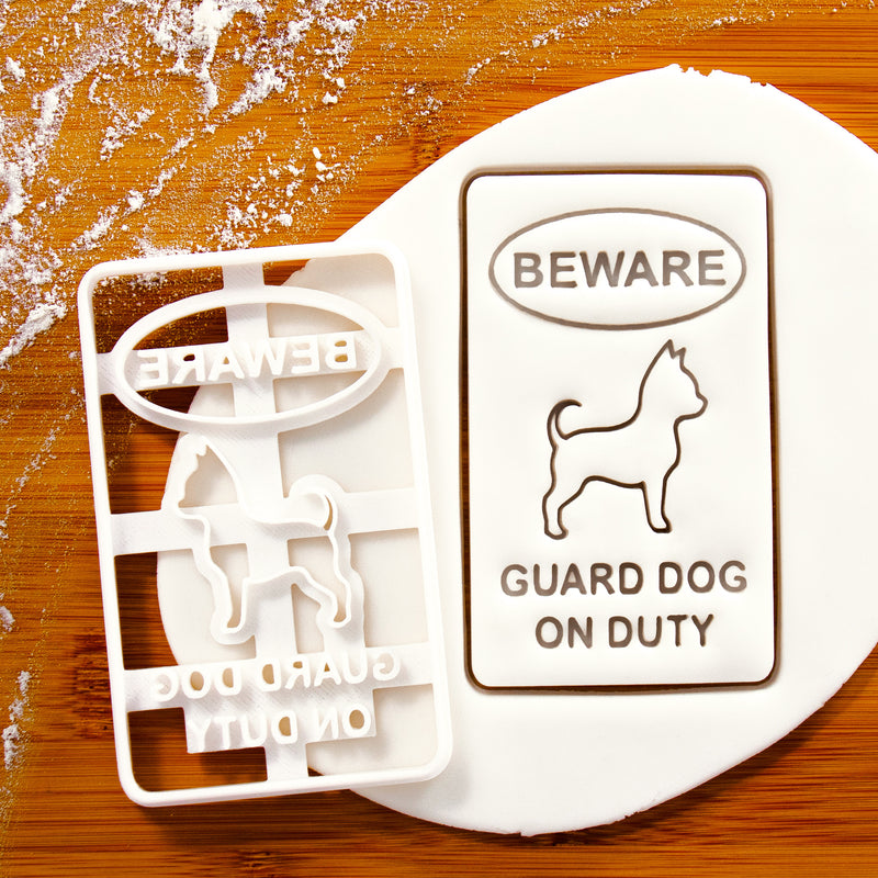 Chihuahua Beware - Guard Dog on Duty Warning Sign Cookie Cutter